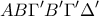 \displaystyle{AB\Gamma\DeltaA'B'\Gamma'\Delta' }