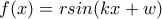 f(x)=rsin(kx+w)