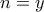 n = y