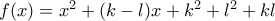 f(x)=x^2+(k-l)x+k^2+l^2+kl
