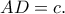 AD=c.