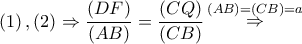 \left( 1 \right),\left( 2 \right) \Rightarrow \dfrac{{\left( {DF} \right)}}{{\left( {AB} \right)}} = \dfrac{{\left( {CQ} \right)}}{{\left( {CB} \right)}}\mathop  \Rightarrow \limits^{\left( {AB} \right) = \left( {CB} \right) = a}