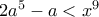 2a^5-a<x^9