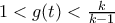 1<g(t)<\frac{k}{k-1}