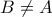 B\ne A