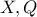 X,Q