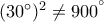 (30{}^{\circ})^{2}\neq 900^{^{\circ}}