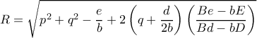 \displaystyle R=\sqrt{p^2+q^2-\dfrac{e}{b}+2\left(q+\dfrac{d}{2b}\right)\left(\dfrac{Be-bE}{Bd-bD}\right)