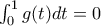 \int_{0}^{1}g(t)dt=0