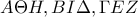 \displaystyle{A\Theta H,BI\Delta,\Gamma E Z}