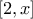 [2,x]