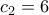 c_2=6
