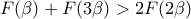 F(\beta )+F(3\beta )>2F(2\beta )