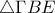 \displaystyle{\triangle{\Gamma BE}}