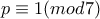 p\equiv 1(mod7)
