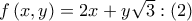 f\left( x,y \right)=2x+y\sqrt{3}:\left( 2 \right)
