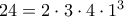 24=2\cdot3\cdot4\cdot1^3