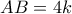 AB = 4k
