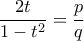  \dfrac {2t}{1-t^2} =  \dfrac {p}{q} 