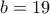 b=19 b=19