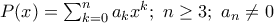 P(x) =\sum_{k = 0}^{n}{a_{k}x^{k}};\ n\ge 3;\ a_{n}\ne 0