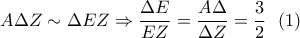 \displaystyle A \Delta Z  \sim \Delta E Z \Rightarrow \frac{\Delta E}{EZ}= \frac{A \Delta}{\Delta Z}=\frac{3}{2} \ \ (1)