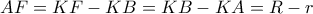 AF=KF-KB=KB-KA=R-r 