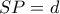 SP=d