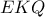 EKQ