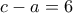  c-a=6