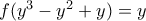 f({{y}^{3}}-{{y}^{2}}+y)=y