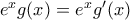 e^xg(x) = e^xg'(x)
