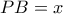 PB = x