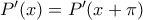 P'(x)=P'(x+\pi)