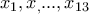 x_1,x_,...,x_{13}