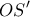 \displaystyle{OS'}
