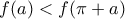f(a)<f(\pi+a)