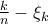 \frac{k}{n}-\xi_k
