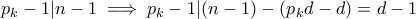 p_k - 1 | n - 1 \implies p_k - 1 | (n-1) - (p_kd -d) = d - 1