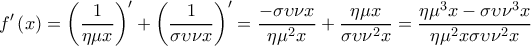 \displaystyle f'\left ( x \right )=\left ( \frac{1}{\eta \mu x} \right )'+\left ( \frac{1}{\sigma \upsilon \nu x} \right )'=\frac{-\sigma \upsilon \nu x}{\eta \mu ^{2}x}+\frac{\eta \mu x}{\sigma \upsilon \nu ^{2}x}=\frac{\eta \mu ^{3}x-\sigma \upsilon \nu ^{3}x}{\eta \mu ^{2}x\sigma \upsilon \nu ^{2}x}