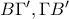 B\Gamma',\Gamma  B'