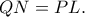 QN=PL.