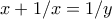 x + 1/x = 1/y