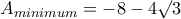 A_{minimum}=-8-4√3 A_{minimum}=-8-4√3