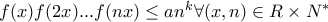 f(x)f(2x)...f(nx) \leq an^k \forall (x, n) \in R \times N^{*}