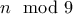 n\mod{9}