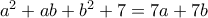 a^2+ab+b^2+7=7a+7b