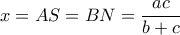 x=AS=BN=\dfrac{ac}{b+c} 