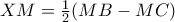 XM= \frac{1}{2} (MB-MC)