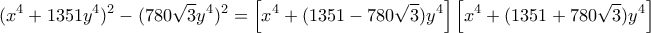 \displaystyle {({x^4} + 1351{y^4})^2} - {(780\sqrt 3 {y^4})^2} = \left[ {{x^4} + (1351 - 780\sqrt 3 ){y^4}} \right]\left[ {{x^4} + (1351 + 780\sqrt 3 ){y^4}} \right]
